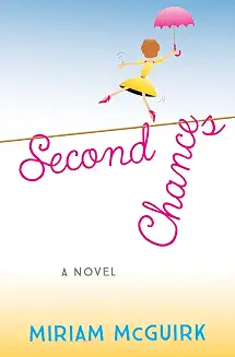 Cover of Second Chances: A Novel by Miriam McGuirk